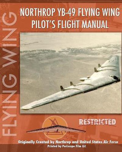 Cover image for Northrop YB-49 Flying Wing Pilot's Flight Manual