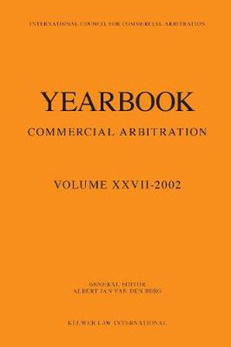 Yearbook Commercial Arbitration Volume XXVII - 2002