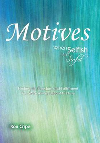 Cover image for Motives: When Selfish Isn't Sinful