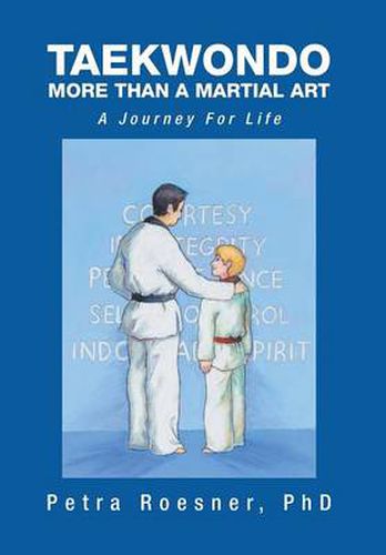 Cover image for Taekwondo - More Than a Martial Art: A Journey for Life