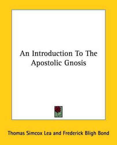 Cover image for An Introduction to the Apostolic Gnosis