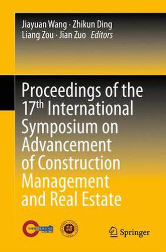 Cover image for Proceedings of the 17th International Symposium on Advancement of Construction Management and Real Estate