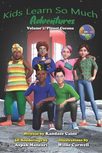 Kids Learn So Much Adventures: Volume 1: Planet Corona