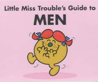 Cover image for Little Miss Trouble's Guide to Men
