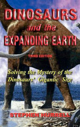 Cover image for Dinosaurs and the Expanding Earth