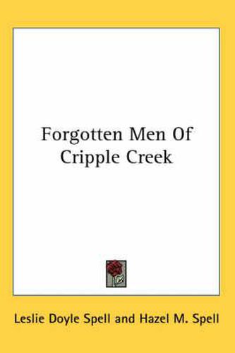 Cover image for Forgotten Men of Cripple Creek