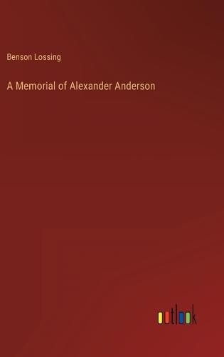 A Memorial of Alexander Anderson