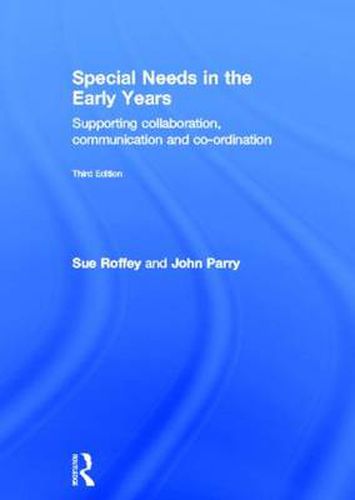 Cover image for Special Needs in the Early Years: Supporting collaboration, communication and co-ordination