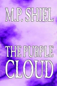 Cover image for The Purple Cloud by M. P. Shiel, Fiction, Literary, Horror