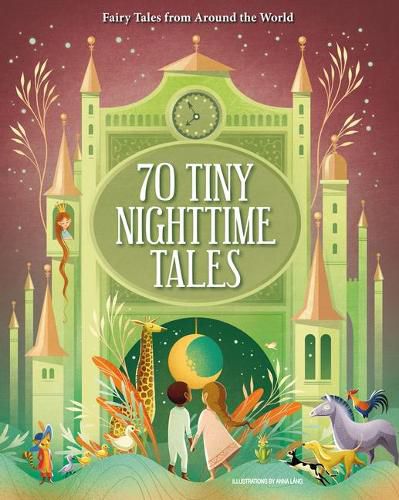 Cover image for 70 Tiny Nighttime Tales: Fairy Tales from Around the World