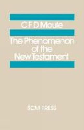 Cover image for The Phenomenon of the New Testament