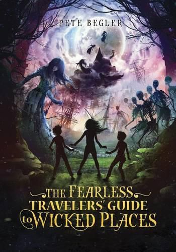 Cover image for Fearless Travelers' Guide to Wicked Places