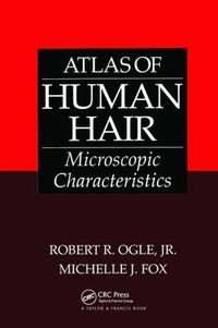 Cover image for Atlas of Human Hair: Microscopic Characteristics