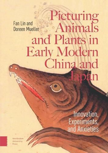 Cover image for Picturing Animals and Plants in Early Modern China and Japan