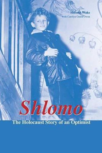 Cover image for Shlomo: The Holocaust Story of an Optimist