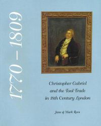 Cover image for Christopher Gabriel and the Tool Trade in 18th Century London 1770-1809