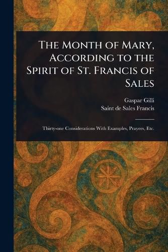 Cover image for The Month of Mary, According to the Spirit of St. Francis of Sales