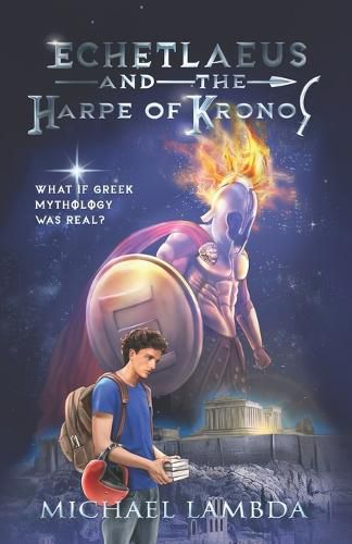 Cover image for Echetlaeus and the Harpe of Kronos: What if Greek mythology was real?