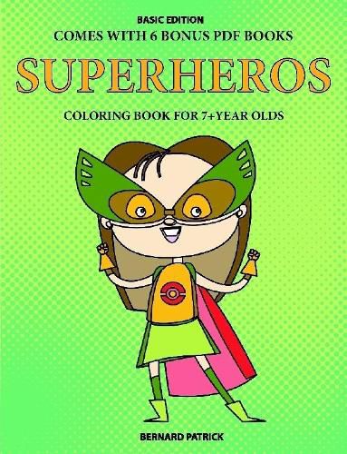 Cover image for Coloring Book for 7+ Year Olds (Superheros)