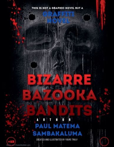 Cover image for Bizarre Bazooka Bandits-Graffiti Novel