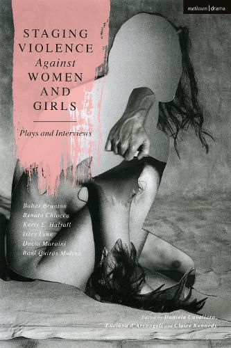 Cover image for Staging Violence Against Women and Girls: Plays and Interviews