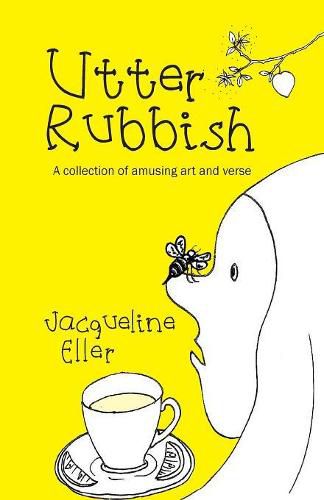 Cover image for Utter Rubbish: A Collection of Amusing Art and Verse