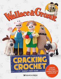 Cover image for Wallace & Gromit: Cracking Crochet