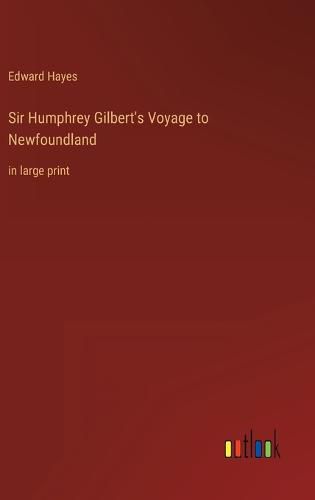 Sir Humphrey Gilbert's Voyage to Newfoundland