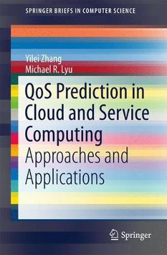 Cover image for QoS Prediction in Cloud and Service Computing: Approaches and Applications