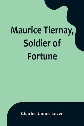 Cover image for Maurice Tiernay, Soldier of Fortune