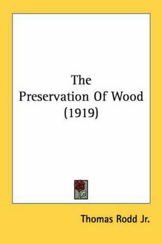 The Preservation of Wood (1919)