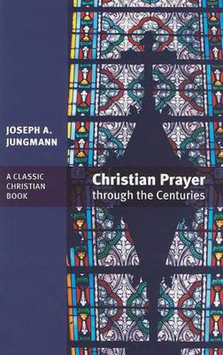 Cover image for Christian Prayer Through the Centuries