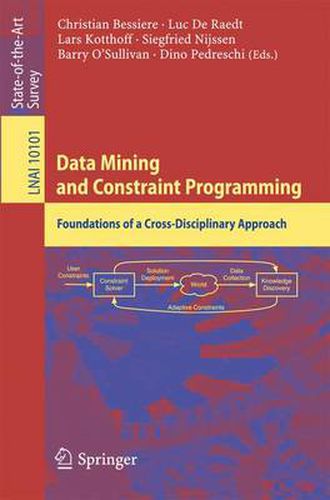 Cover image for Data Mining and Constraint Programming: Foundations of a Cross-Disciplinary Approach