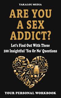 Cover image for Are You A Sex Addict?