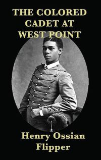 Cover image for The Colored Cadet at West Point