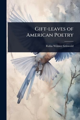 Cover image for Gift-leaves of American Poetry