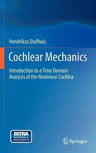 Cover image for Cochlear Mechanics: Introduction to a Time Domain Analysis of the Nonlinear Cochlea