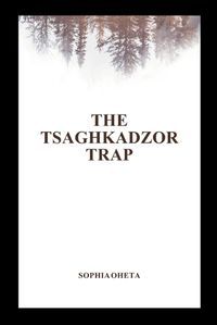 Cover image for The Tsaghkadzor Trap