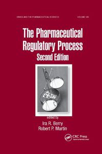 Cover image for The Pharmaceutical Regulatory Process