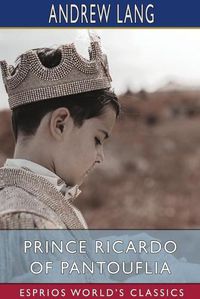 Cover image for Prince Ricardo of Pantouflia (Esprios Classics)