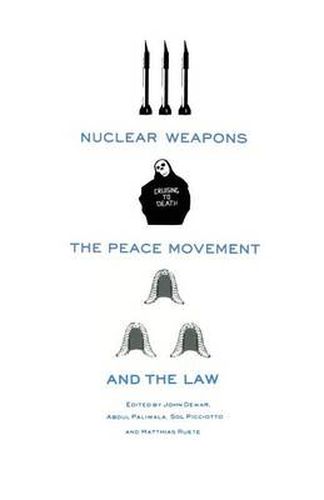 Cover image for Nuclear Weapons, the Peace Movement and the Law