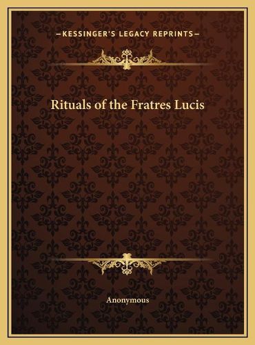 Cover image for Rituals of the Fratres Lucis