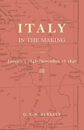 Cover image for Italy in the Making January 1st 1848 to November 16th 1848