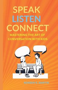 Cover image for Speak, Listen, Connect