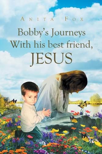 Cover image for Bobby's Journeys With His Best Friend, Jesus