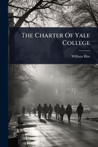 Cover image for The Charter Of Yale College
