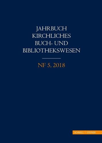 Cover image for Jahrbuch Kirchliches Buch- Und Bibliothekswesen, Nf 5, 2018