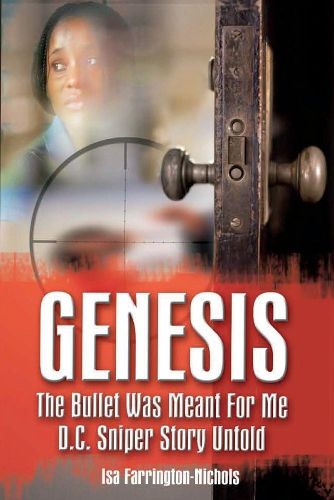 Cover image for Genesis The Bullet Was Meant For Me D.C. Sniper Story Untold