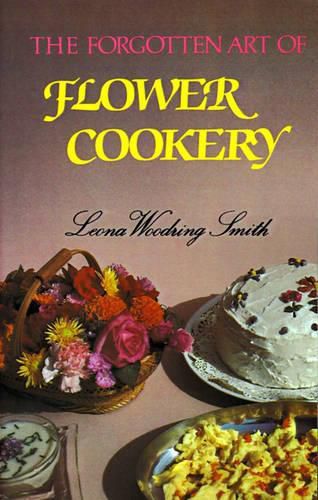 Cover image for Forgotten Art of Flower Cookery, The