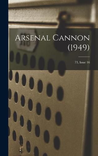 Cover image for Arsenal Cannon (1949); 73, Issue 16